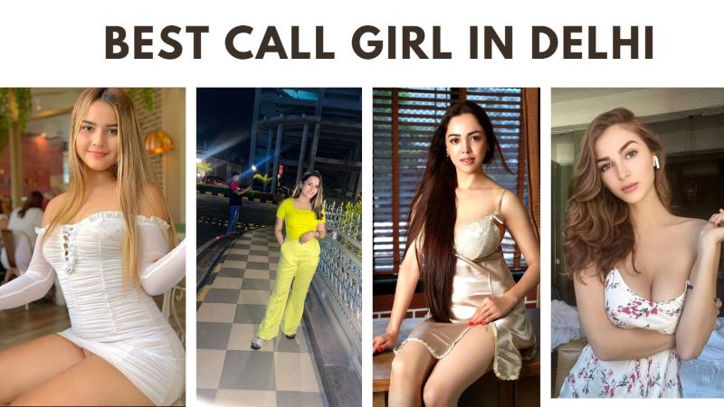 Best Indian Call Girl In Delhi
